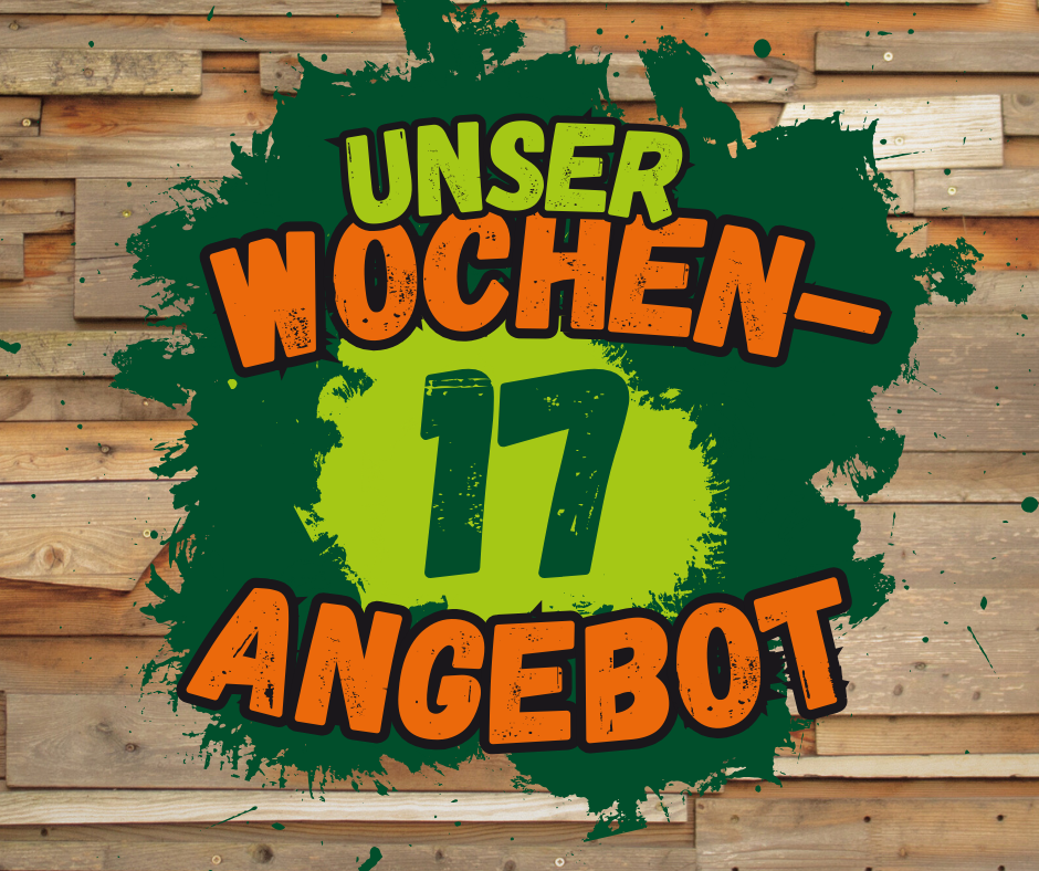 Unser Wochenangebot 17