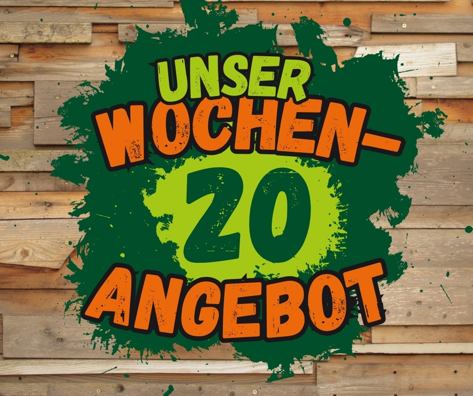 Unser Wochenangebot 20