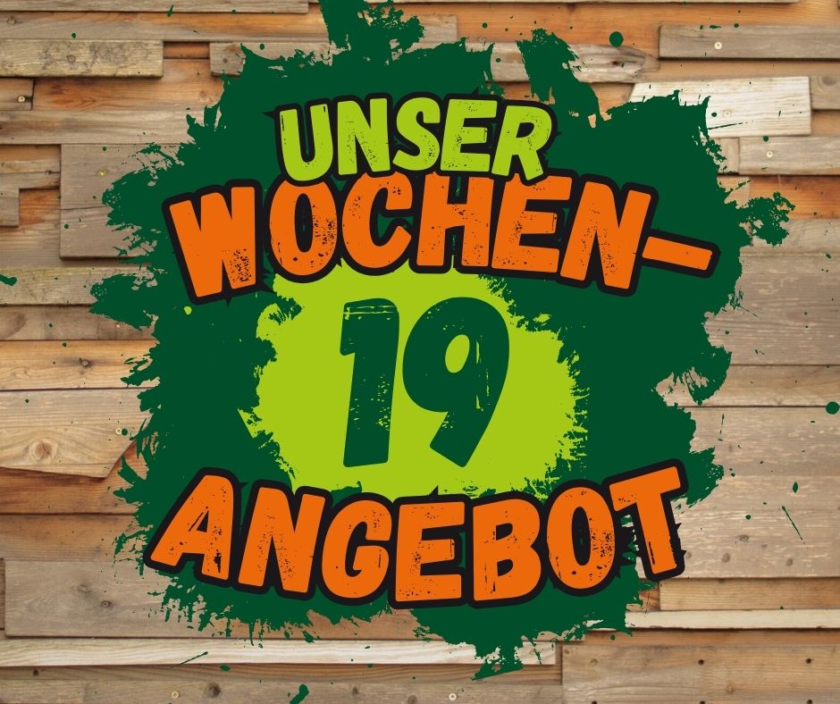 Unser Wochenangebot 19