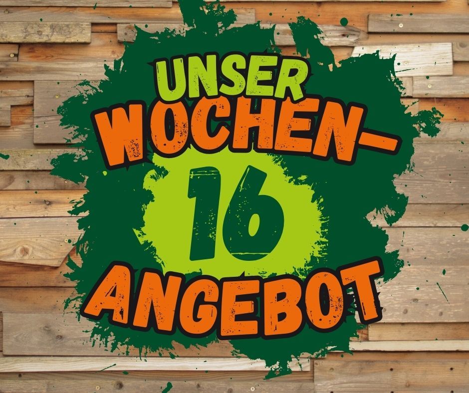 Unser Wochenangebot 16