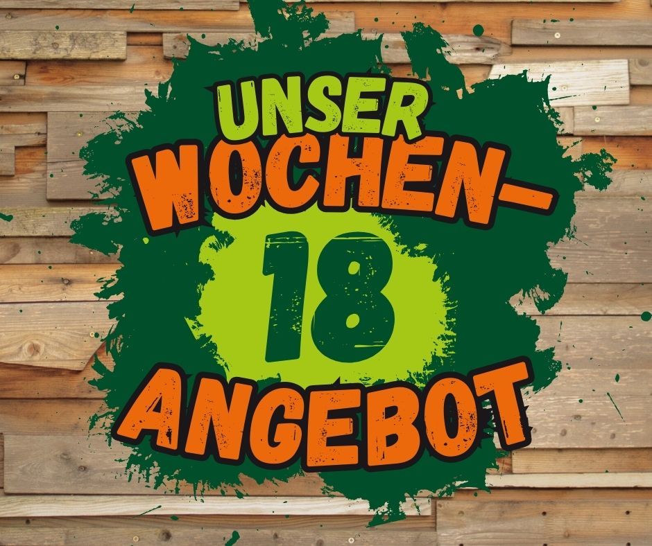 Unser Wochenangebot 18