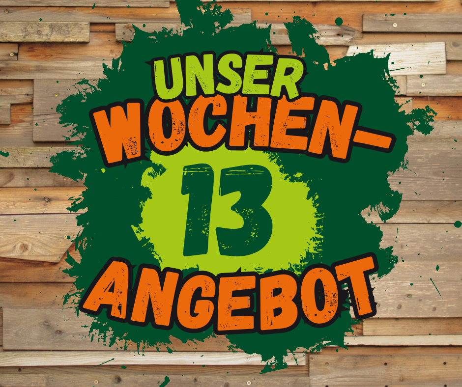 Unser Wochenangebot 13